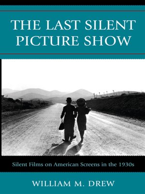 cover image of The Last Silent Picture Show